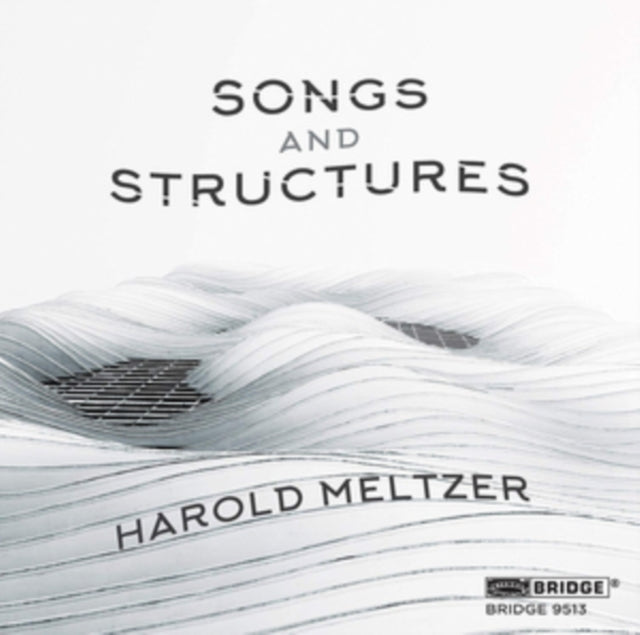 Harold Meltzer: Songs and Structures