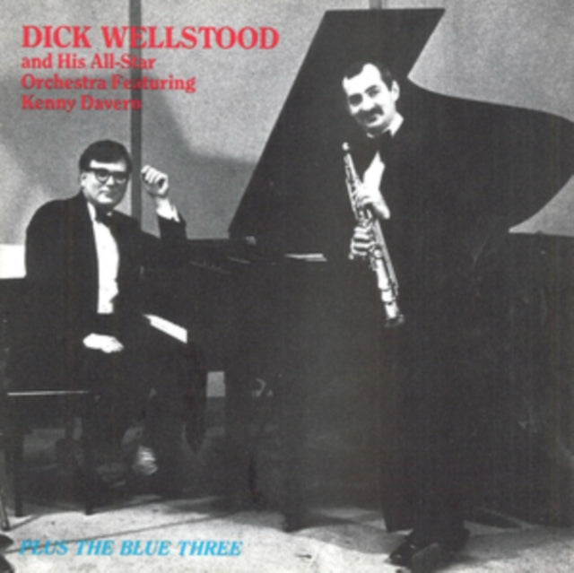 Dick Wellstood and His All-Star Orchestra