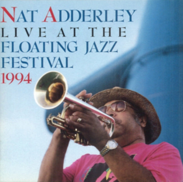 Nat Adderley Live at the Floating Jazz Festival