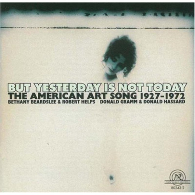 But Yesterday Is Not Today - The American Art Song