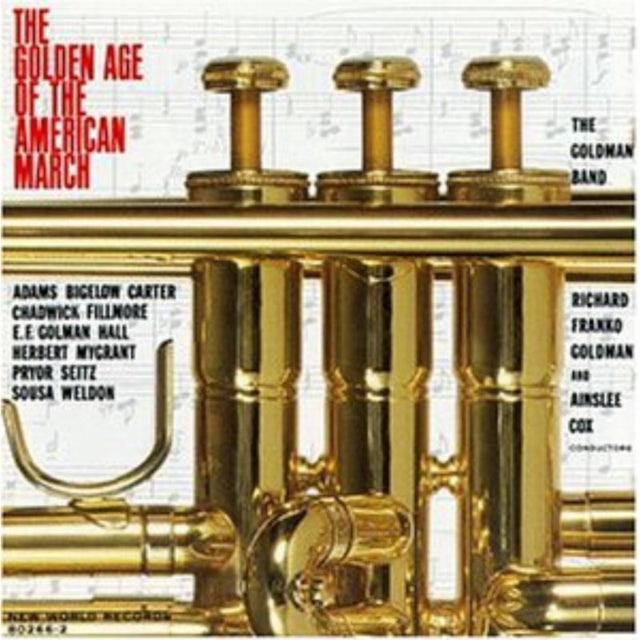 Golden Age of the American March (Goldman Band)