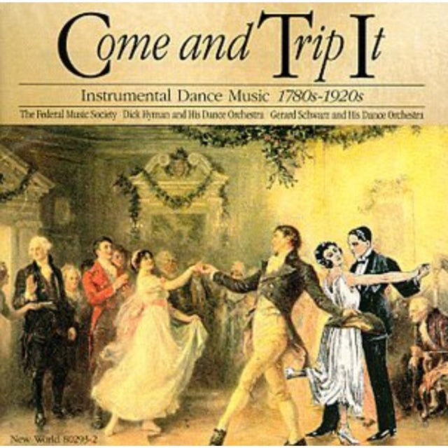 Come and Trip It - Dance Music 1780 - 1920