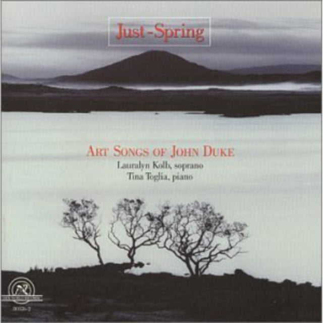 Just Spring - The Songs of John Duke (Kolb, Toglia)