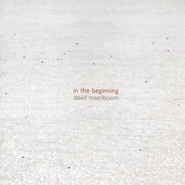 David Rosenboom: In the Beginning