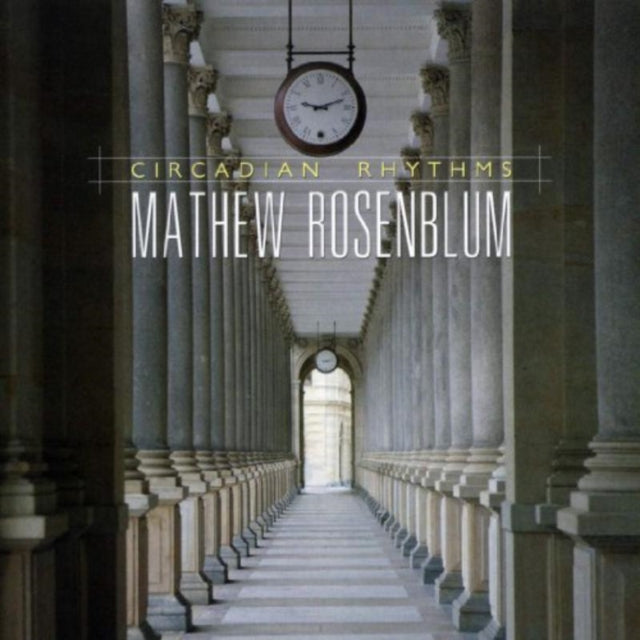 Mathew Rosenblum: Circadian Rhythms
