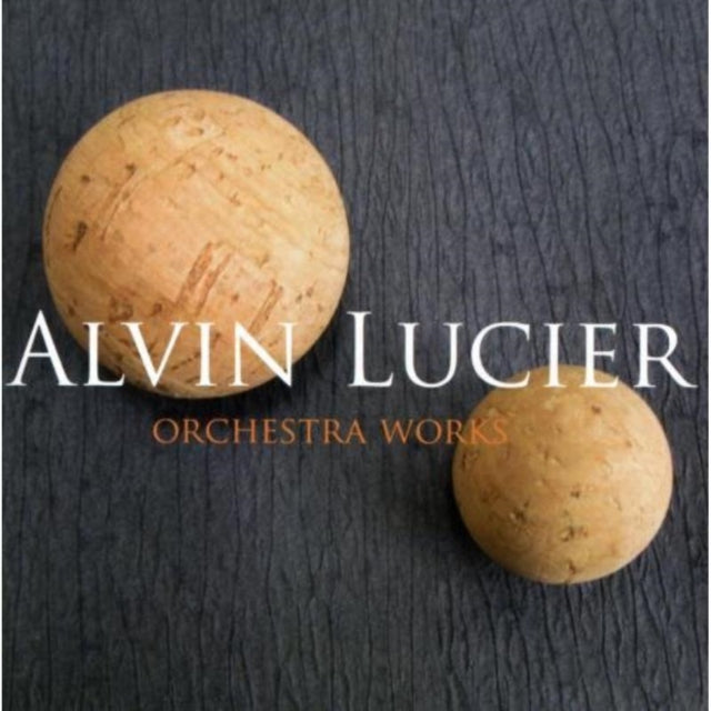 Alvin Lucier: Orchestra Works