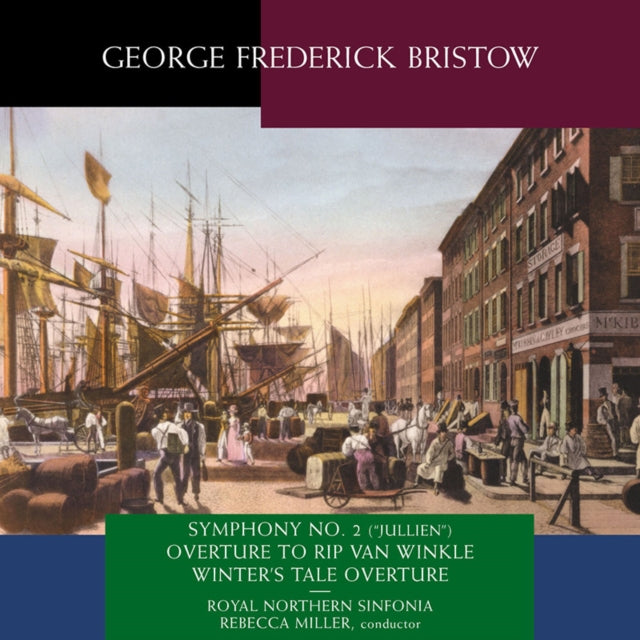 George Frederick Bristow: Symphony No. 2, 'Julien'/...
