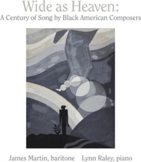 Wide As Heaven: A Century of Song By Black American Composers