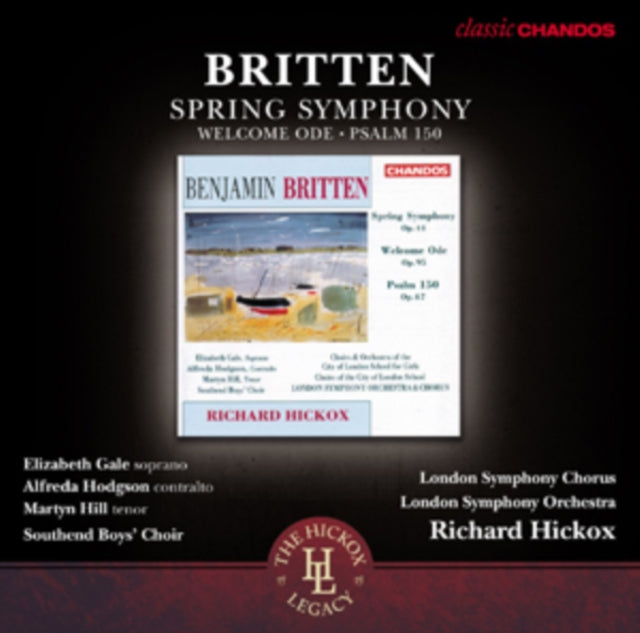 Benjamin Britten: Spring Symphony, Op. 44/Welcome Ode, Op. 95/...