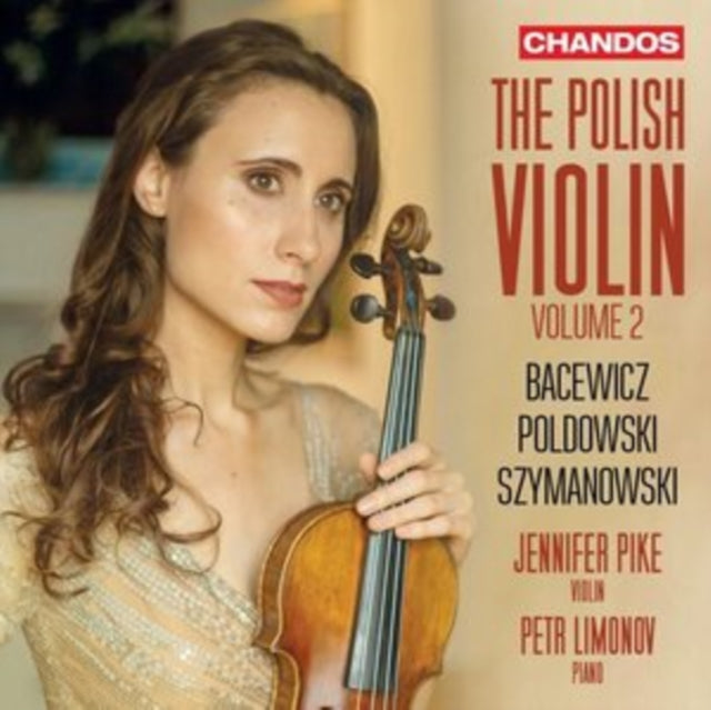 Bacewicz/Poldowski/Szymanowski: The Polish Violin