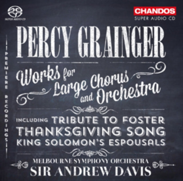 Percy Grainger: Works for Large Chorus and Orchestra