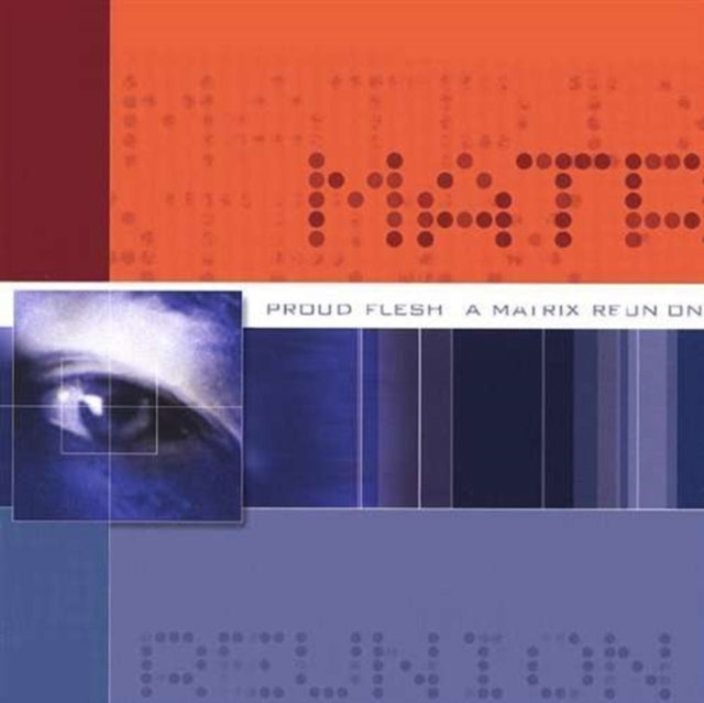 Proud Flesh - A Matrix Reunion