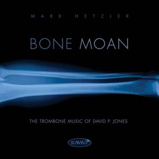 Bone Moan The Trombone Music Of David P