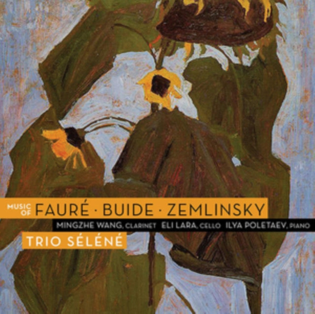 Trio Séléné: Music of Fauré/Buide/Zemlinsky