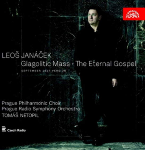 Leos Janacek: Glagolitic Mass/The Eternal Gospel