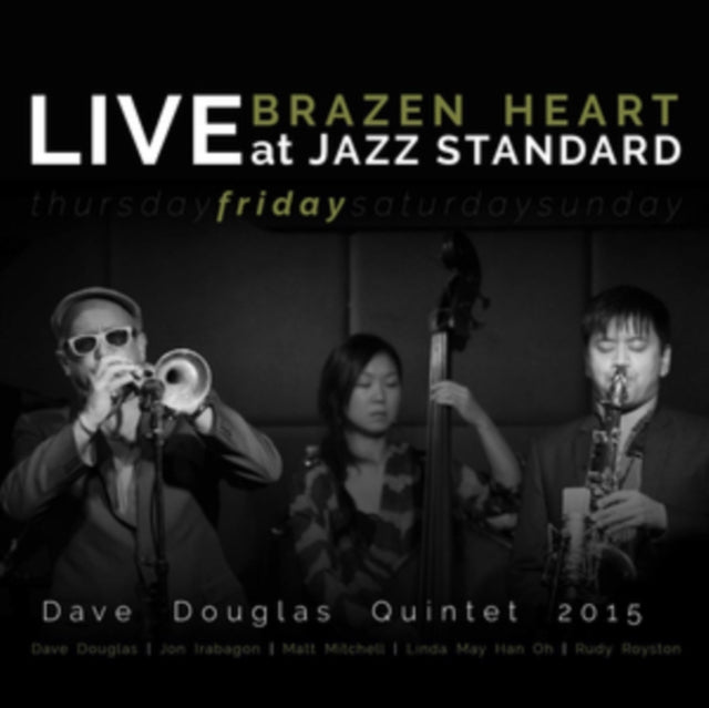 Brazen Heart: Live at Jazz Standard - Friday
