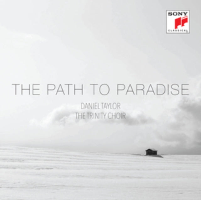 Daniel Taylor/The Trinity Choir: The Path to Paradise