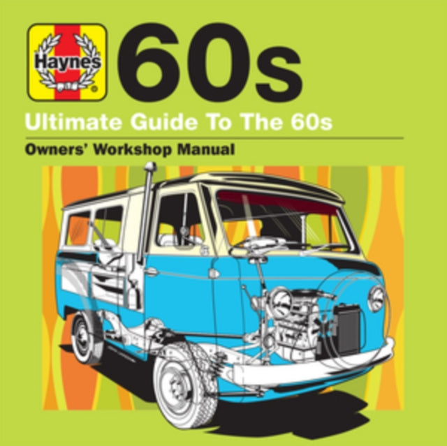 Haynes Ultimate Guide To... 60s
