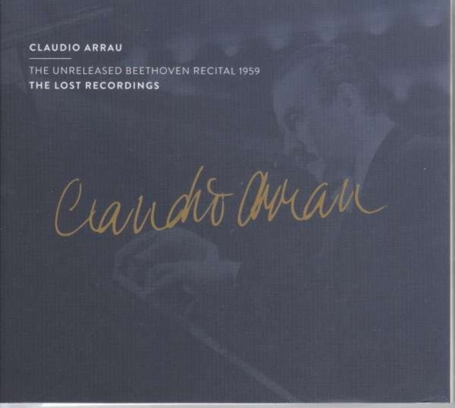 Claudio Arrau: The Unreleased Beethoven Recital 1959