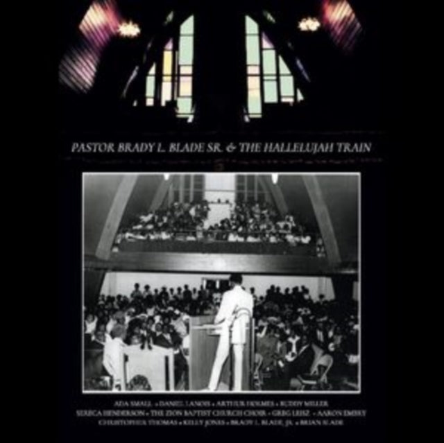 Pastor Brady L. Blade, Sr. & the Hallelujah Train