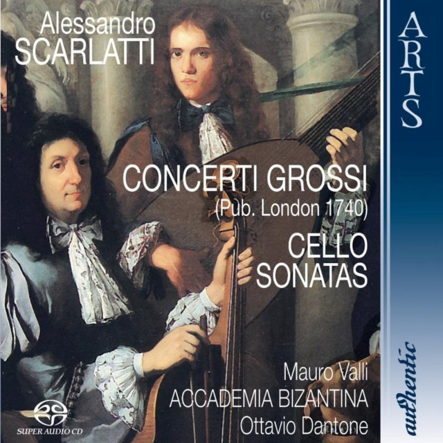 Alessandro Scarlatti: Concerti Grossi/Cello Sonatas