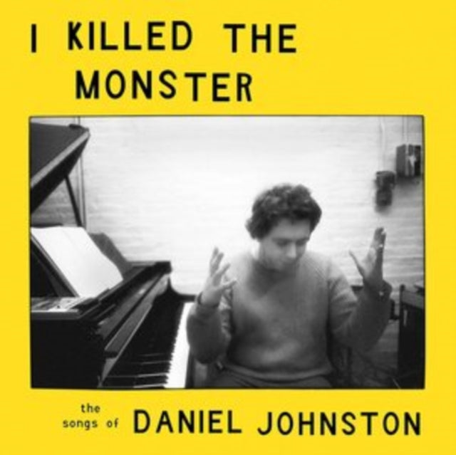 I Killed the Monster (The Songs of Daniel Johnston)