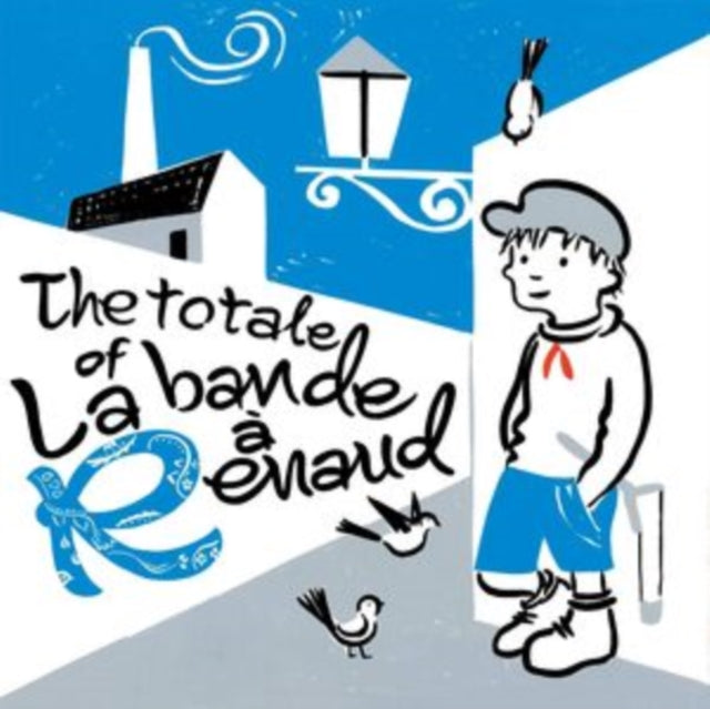 The Totale of La Bande a Renaud
