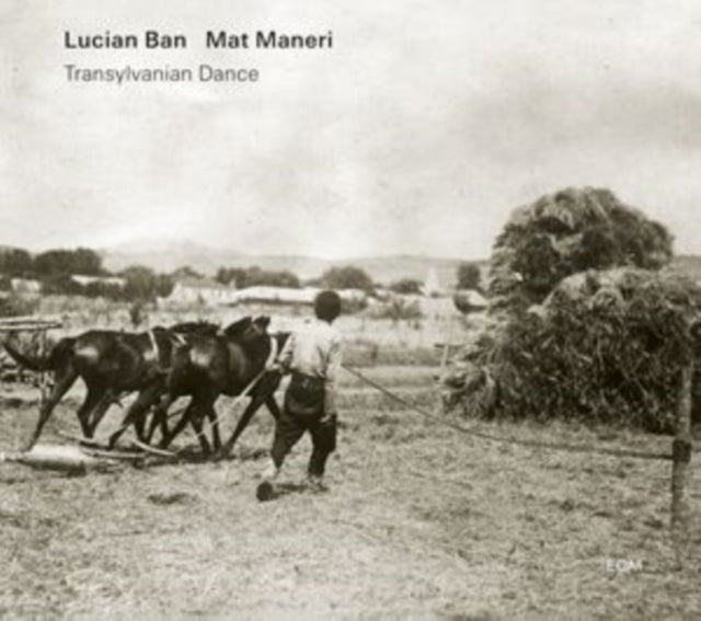 Lucian Ban/Mat Maneri: Transylvanian Dance