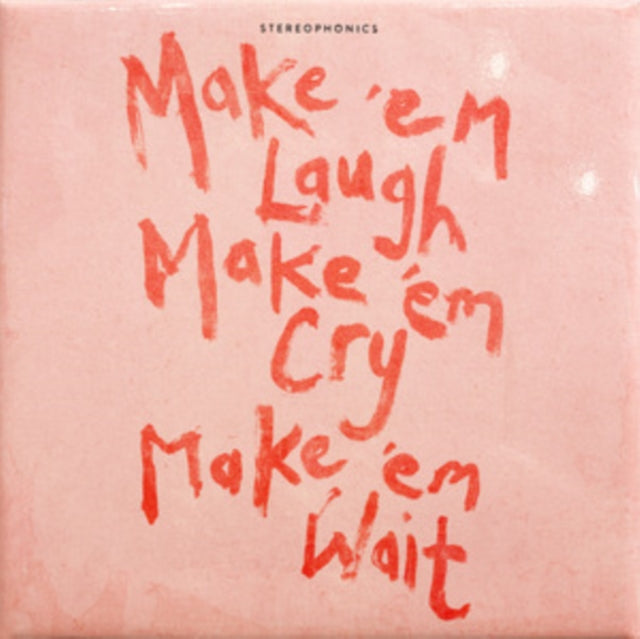 Make 'Em Laugh, Make 'Em Cry, Make 'Em Wait