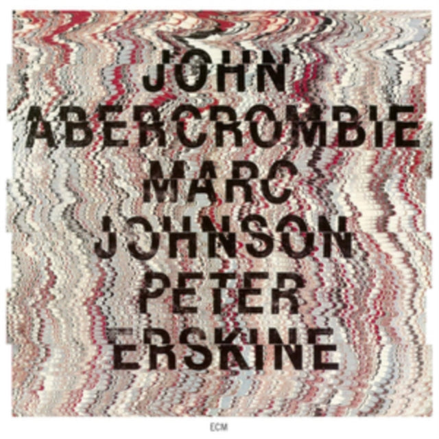 John Abercrombie/Marc Johnson/Peter Erskine