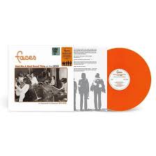 Had Me A Real Good Time... With Faces Live In Session At The BBC 1971 - 1973 (Orange Vinyl)