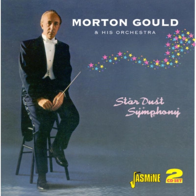 Morton Gould: Star Dust Symphony