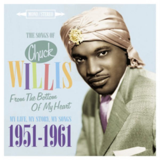 The Songs of Chuck Willis: From the Bottom of My Heart