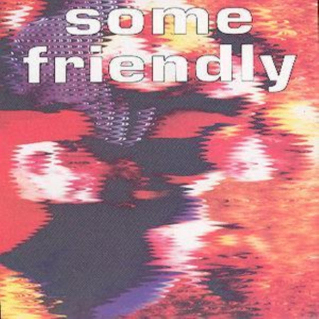 Some Friendly