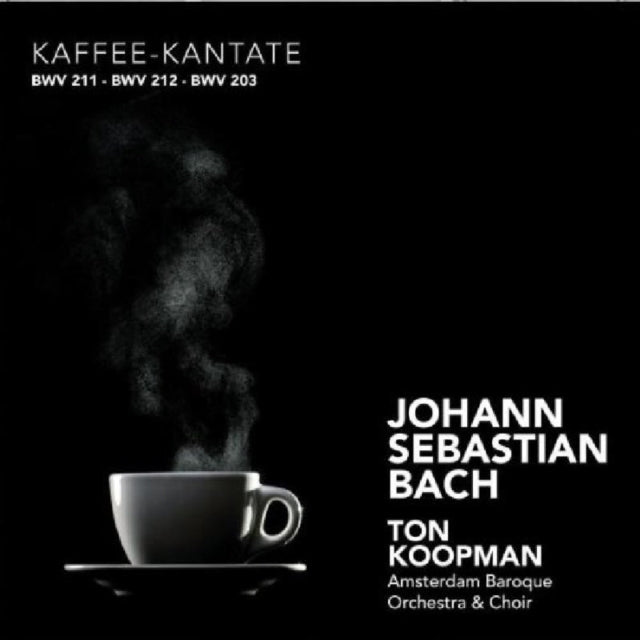 Coffee and Peasant Cantatas (Koopman, Amsterdam Baroque)