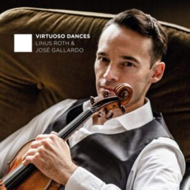Linus Roth & José Gallardo: Virtuoso Dances
