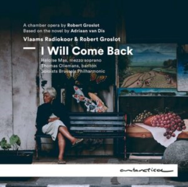 I Will Come Back: A Chamber Opera By Robert Groslot