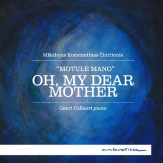 Mikalojus Konstantinas Ciurlionis: Oh, My Dear Mother