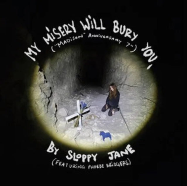 My Misery Will Bury You ("Madison" Anniversary 7")