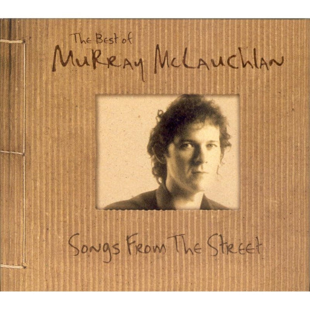 Songs from the Street: The Best of Murray Mclauchlan