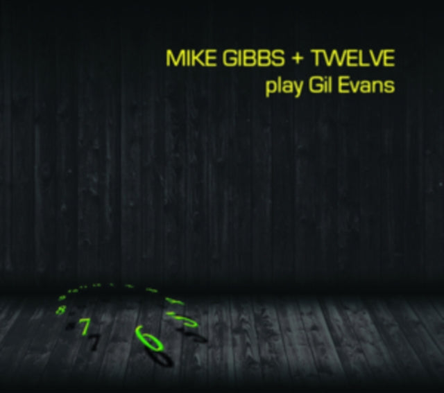 Mike Gibbs + Twelve Play Gil Evans