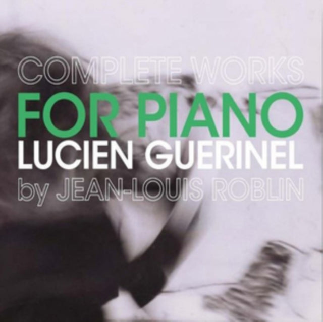 Lucien Guerinel: Complete Works for Piano
