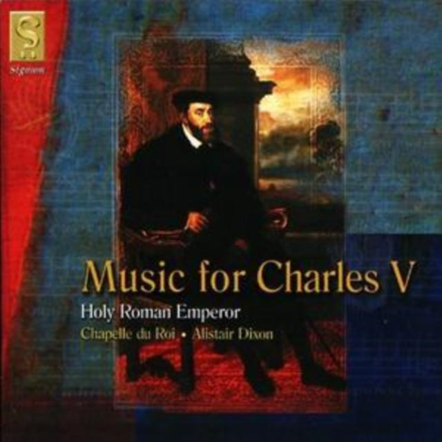 Music for Charles V (Dixon, Chapelle Du Roi)