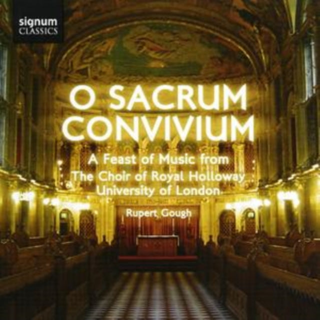 O Sacrum Convivium (Gough, the Choir of Royal Holloway)