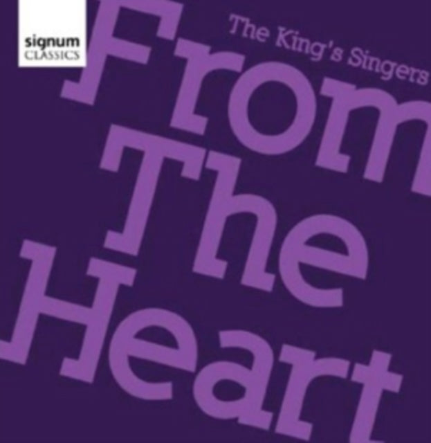 The King's Singers: From the Heart