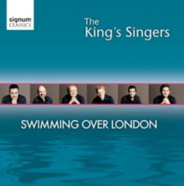 The King's Singers: Swimming Over London