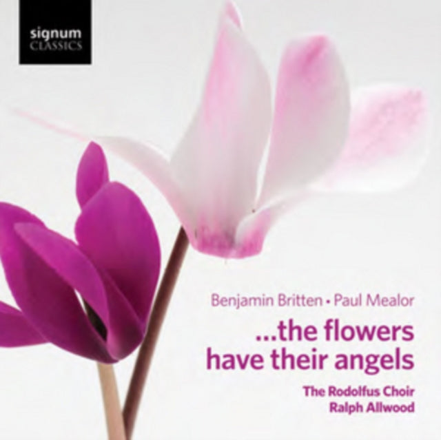 Paul Mealor/Benjamin Britten: ...the Flowers Have Their Angels