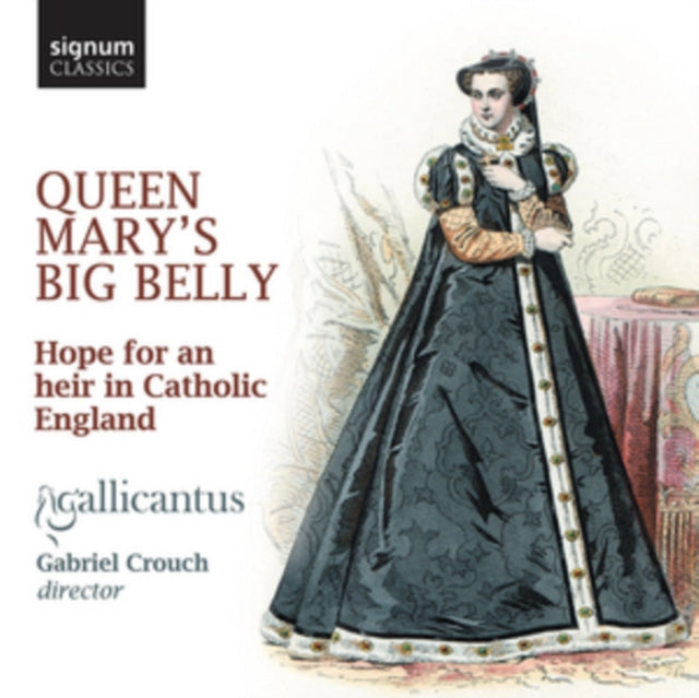 Gallicantus: Queen Mary's Big Belly