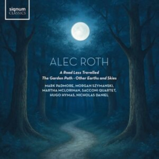 Alec Roth: A Road Less Travelled/The Garden Path/Other Earths...