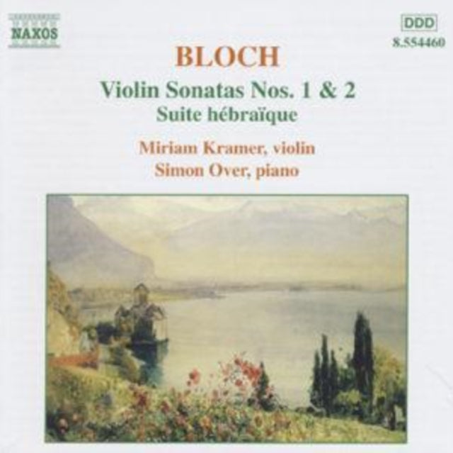 Bloch: Violin Sonatas Nos. 1 & 2 / Suite hebraique